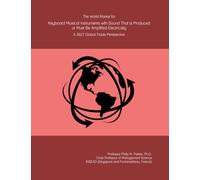 The World Market for Keyboard Musical Instruments with Sound That Is Produced or Must Be Amplified Electrically: A 2027 Global Trade Perspective
