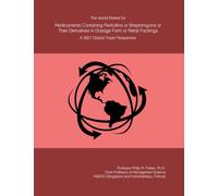 The World Market for Medicaments Containing Penicillins or Streptomycins or Their Derivatives in Dosage Form or Retail Packings: A 2027 Global Trade Perspective