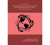 The World Market for Parts of Pneumatic Hand Tools or Hand Tools with Self-Contained Non-Electric Motors: A 2027 Global Trade Perspective