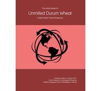 The World Market for Unmilled Durum Wheat: A 2026 Global Trade Perspective