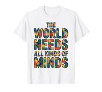 The World Needs all Kinds of Minds Teacher Autism Awareness Maglietta