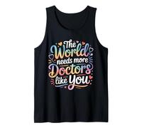 The World Needs More Doctors Like You Apprezzamento - Canotta