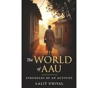 The World of Aau - Struggles of an Activist