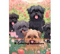 The World of Adorable Affenpinschers A Coloring Adventure: Relax, Create, and Explore the world of the Affenpinscher Dog
