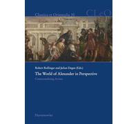 The World of Alexander in Perspective: Contextualizing Arrian