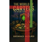 THE WORLD OF CARTELS: The Miami Cartel Family