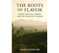The World of Coffee: Varieties, Terroir, and the Future of Flavor