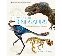 The World of Dinosaurs: An Illustrated Tour