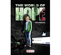 The world of hope. Ediz. italiana