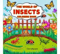 The World of Insects Coloring Book: Perfect for Kids: Learn and Color 58 Bold Insect Designs from Easy to Challenging