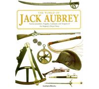The World of Jack Aubrey: Twelve-Pounders, Frigates, Cutlasses, and Insignia of His Majesty's Royal Navy
