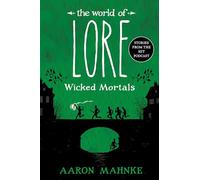 Aaron Mahnke Wildfire The World of Lore: Wicked Mortals (Tascabile)