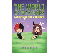 The World of Mysteries: Secrets of the Unknown