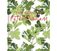 The World of Peter Dunham: Global Style from Paris to Hollywood