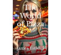 The World of Pizza