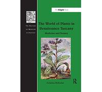 The World of Plants in Renaissance Tuscany: Medicine and Botany