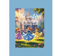 The World of Princesses: A magical coloring book for little dreamers
