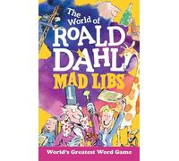 The World of Roald Dahl Mad Libs