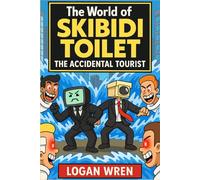 The World of Skibidi Toilet Vol 14: The Accidental Tourist