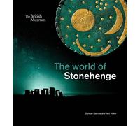 The World of Stonehenge by Garrow, Duncan