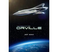 Jeff Bond – The World of The Orville – Lingua inglese – Tascabile