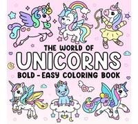 The World of Unicorns. Bold and Easy Coloring Book: 50 coloring pages for kids. Perfect gift for girls.