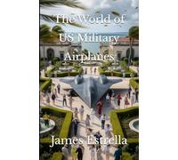 The World of US Military Airplanes