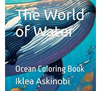 The World of Water: Ocean Coloring Book