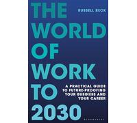 Russell Beck The World of Work to 2030 (Copertina rigida)