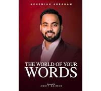 The World of your Words: Discover how your words shape your world