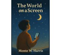 THE WORLD ON A SCREEN