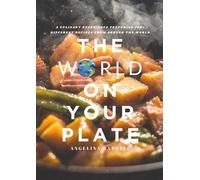The World on your Plate: A Culinary Tour of the Globe’s Most Beloved Breakfasts. Simple, Nourishing, and Inspired by the Flavors of Every Nation