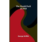The World Peril of 1910