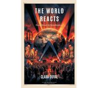 The World Reacts: From Shock to Mobilization
