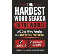 The World’s Hardest Word Search: **100 One-Word Puzzles That Will Break Your Brain 5 BONUS Challenges**