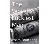 The World’s Luckiest Man