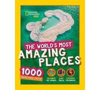 The World’s Most Amazing Places (Copertina rigida) National Geographic Kids