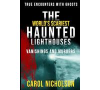 The World’s Scariest Haunted Lighthouses, Vanishings, and Murders