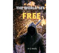 The World Set Free: a classic work of science fiction