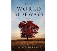 The World Sideways: Poems
