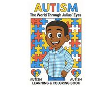 The World Through Julius Eyes: Coloring Book For Autism