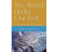 The World Under Our Feet: Separated by Pressure