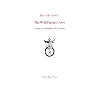 The World Upside Down: Essays on Taoist Internal Alchemy