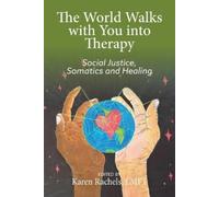 The World Walks With You Into Therapy (Tascabile)