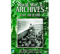 The World War 2 Archives - D-Day And Beyond (WWII, Hitler, Churchill) [DVD] [Edizione: Regno Unito]