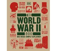 The World War II Book (Copertina rigida) DK Big Ideas