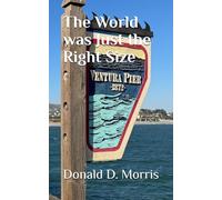 The World was Just the Right Size
