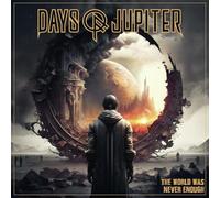 Days of Jupiter The World Was Never Enough (CD) Album