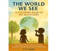 The World We See: A Coloring Book of Big Questions