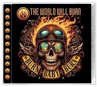 The World Will Burn Burn Baby Burn (CD)